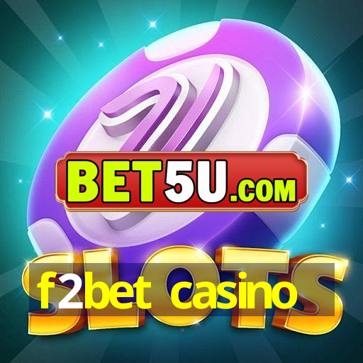 f2bet casino